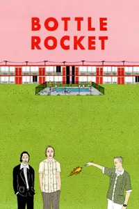 Bottle Rocket izle