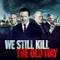 We Still Kill the Old Way fragman izle